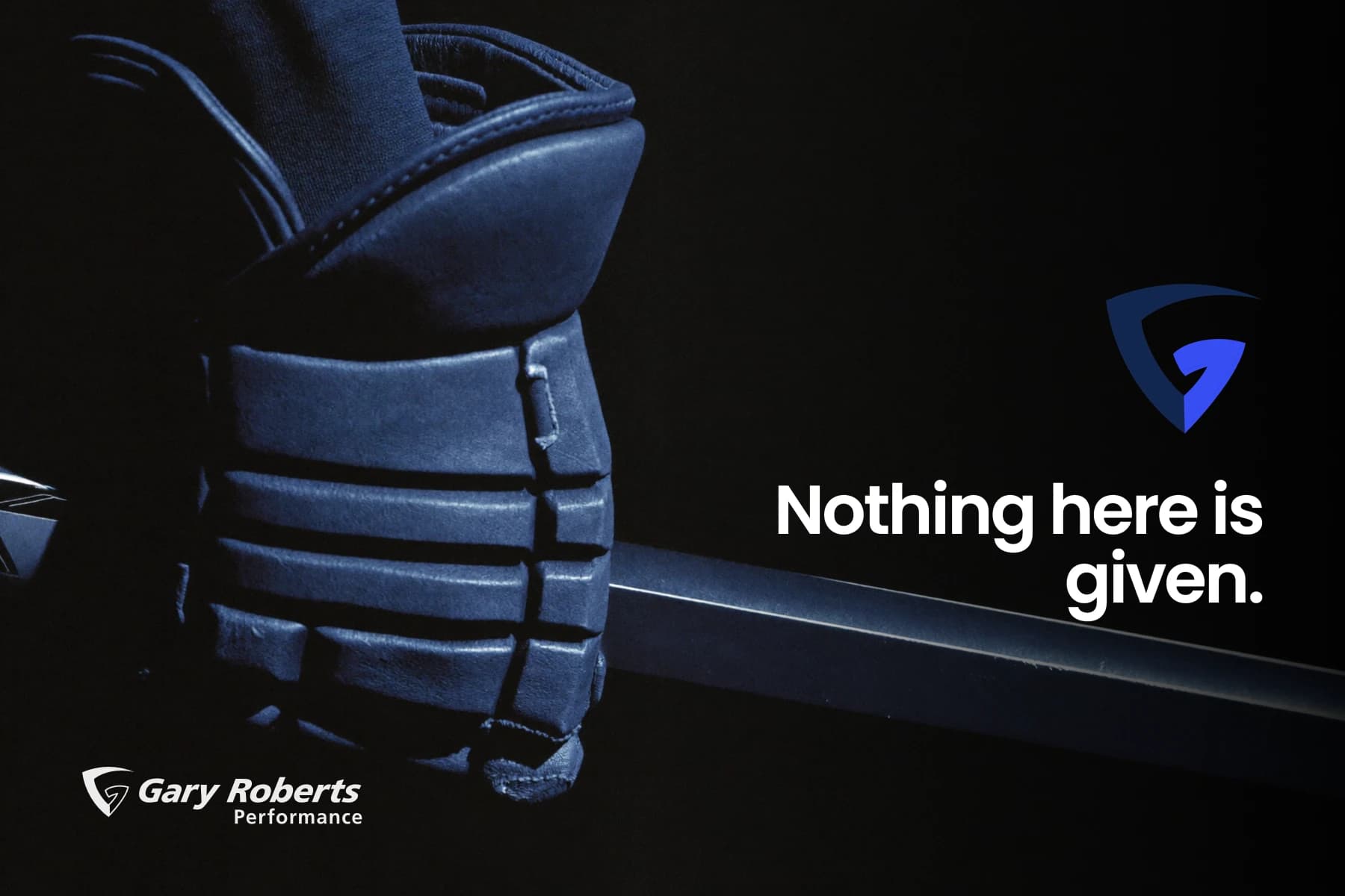 Gary Roberts Performance: a hockey glove and stick lit in deep blue, captioned Nothing here is given